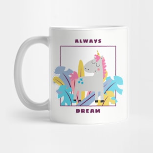 Always Dream Unicorn Mug